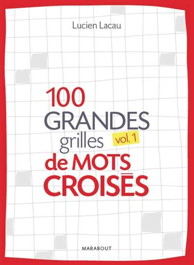 100 grandes grilles de mots croisés. Vol. 1