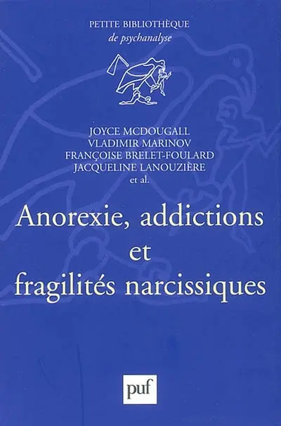 Anorexie, addictions et fragilités narcissiques
