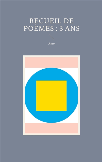 Recueil de Poèmes : 3 ans