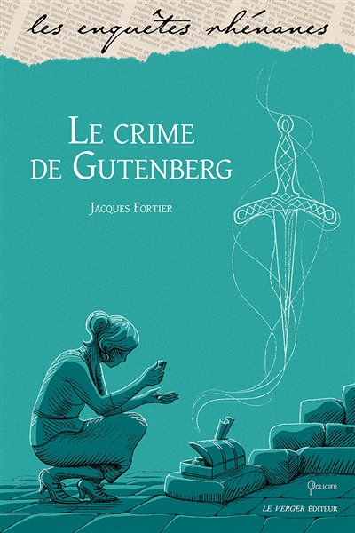 Une enquête de Jules Meyer. Le crime de Gutenberg