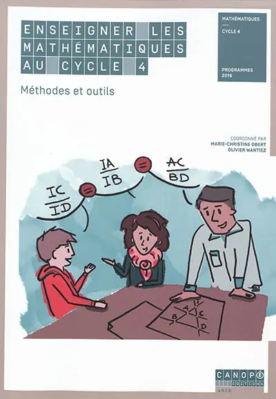 Enseigner les mathématiques au cycle 4 : méthodes et outils : programmes 2016