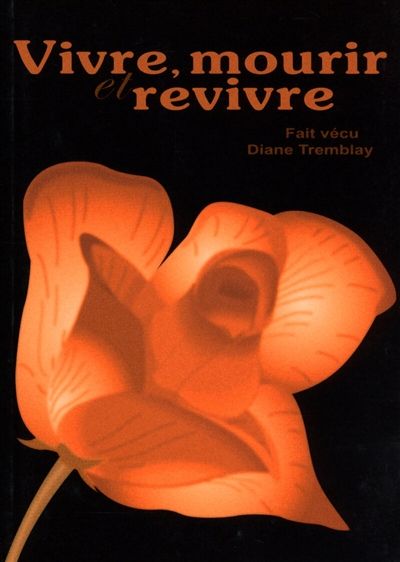 Vivre, mourir et revivre : fait vécu