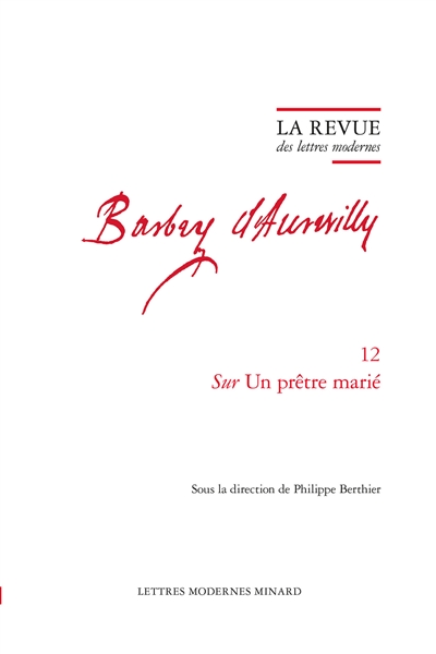 Barbey d'Aurevilly. Vol. 12. Sur Un prêtre marié