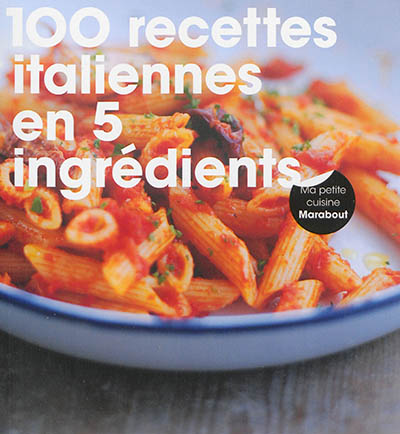 100 recettes italiennes en 5 ingrédients