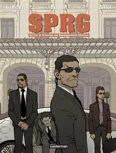 SPRG : Service de protection des renseignements généraux. Vol. 1