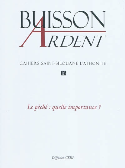 Buisson ardent-Cahiers Saint-Silouane l'Athonite, n° 16. Le péché : quelle importance ?