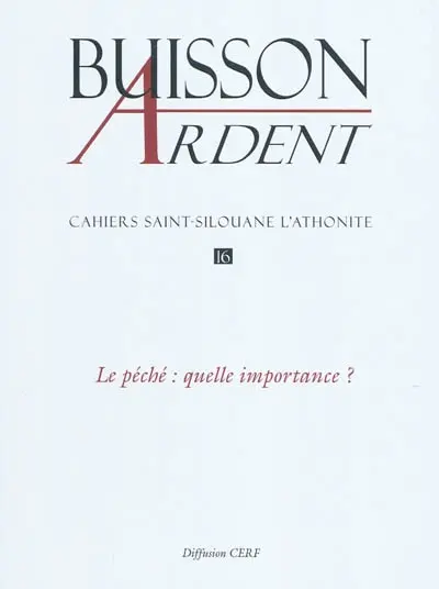 Buisson ardent-Cahiers Saint-Silouane l'Athonite, n° 16. Le péché : quelle importance ?