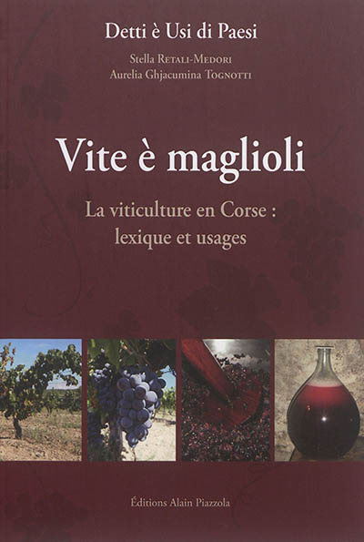 Vite è maglioli : la viticulture en Corse : lexique et usages