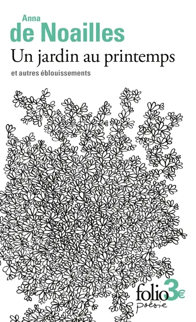 Un jardin au printemps : et autres éblouissements