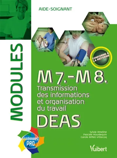 M7-M8, transmission des informations et organisation du travail : DEAS, modules