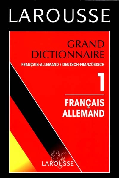 Grand dictionnaire français-allemand. Vol. 1