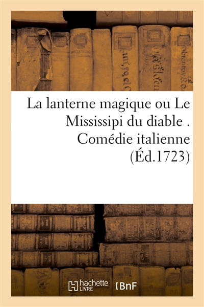 La lanterne magique ou Le...