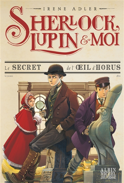 Sherlock, Lupin & moi. Vol....