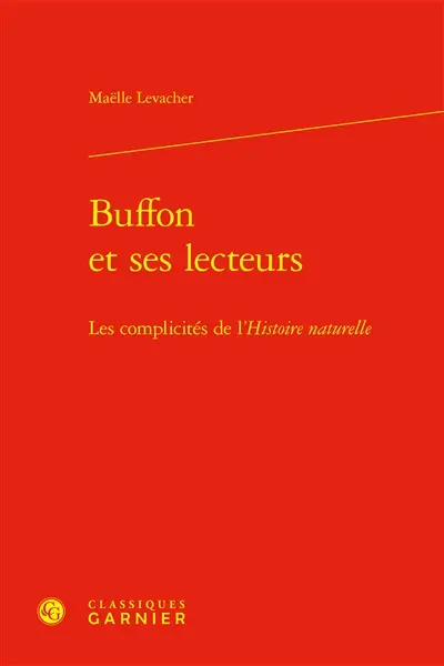Buffon et ses lecteurs : les complicités de l'Histoire naturelle