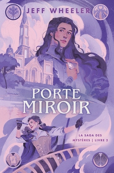 La saga des mystères. Vol. 2. Porte miroir