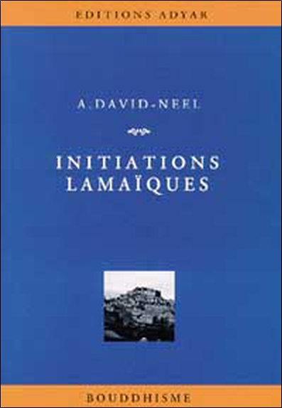 Initiations lamaïques : des théories, des pratiques, des hommes