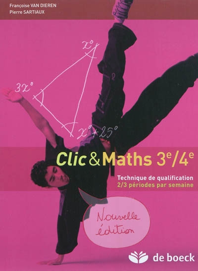 Clic & maths 3e-4e : technique de qualification, 2-3 périodes par semaine