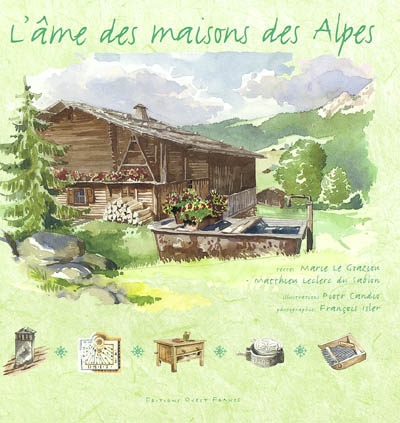 L'âme des maisons des Alpes