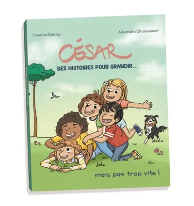 César, des histoires pour grandir... mais pas trop vite !