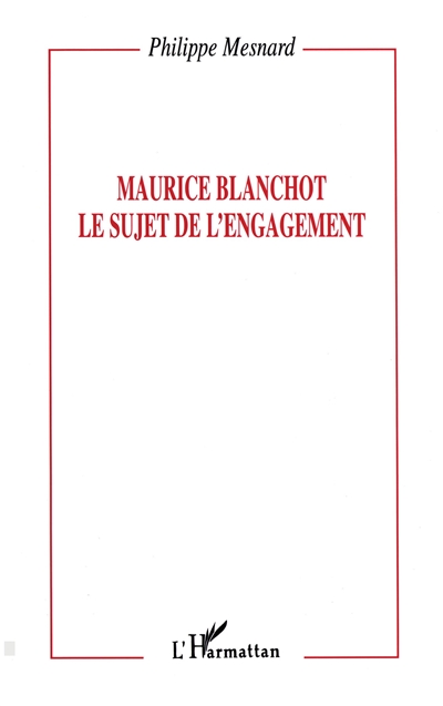Maurice Blanchot, le sujet de l'engagement