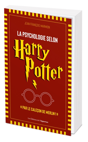 La psychologie selon Harry Potter : par le caleçon de Merlin !