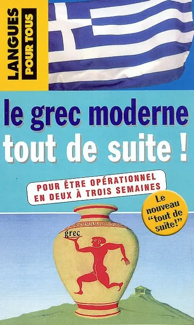 Le grec moderne tout de suite !