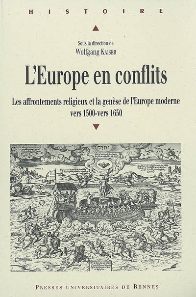 L'Europe en conflits : les affrontements religieux et la genèse de l'Europe moderne vers 1500-vers 1650