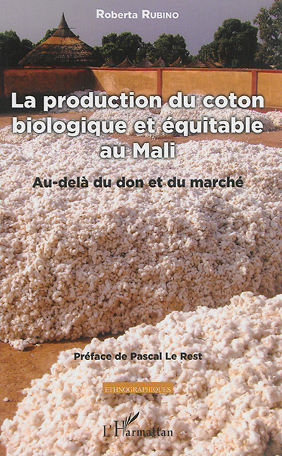 La production du coton biologique et équitable au Mali : au-delà du don et du marché