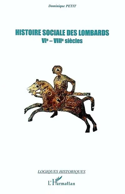 Histoire sociale des Lombards : VIe-VIIIe siècles