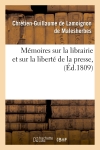 Mémoires sur la librairie et sur la liberté de la presse , (Ed.1809)
