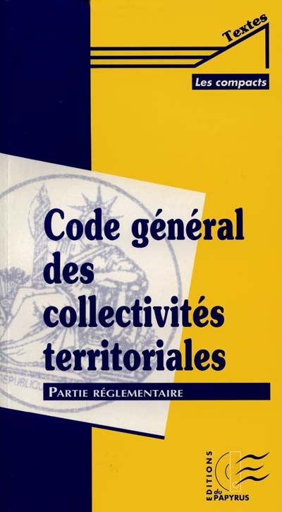Code général des collectivités territoriales : partie réglementaire