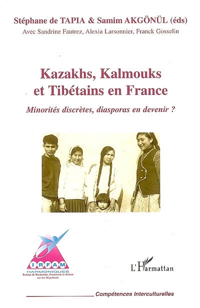 Kazakhs, Kalmouks et Tibétains en France : minorités discrètes, diasporas en devenir ?