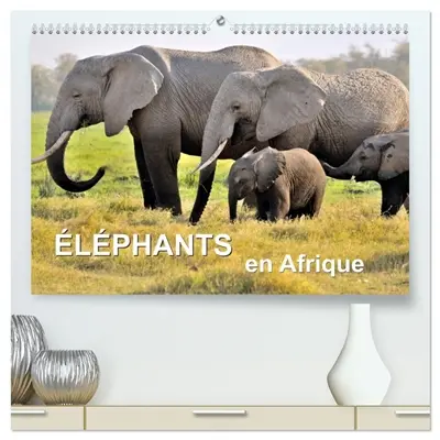 Eléphants en Afrique (Calendrier mural 2026 DIN A2 vertical) calendrier de bureau : Les éléphants d'Afrique sont imposants et puissants à la fois, mais parfois aussi affectueux et attentionnés.
