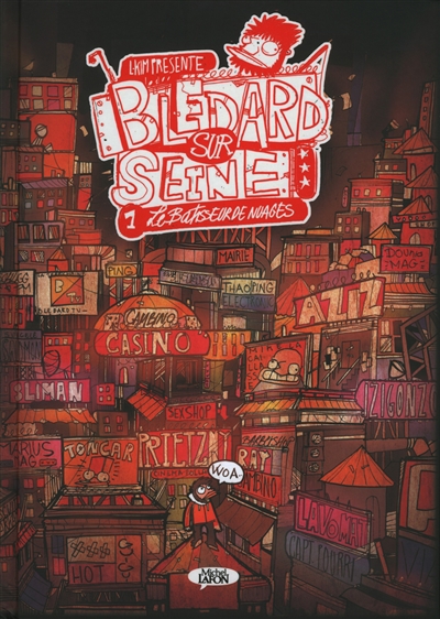 Blédard-sur-Seine. Vol. 1. Le bâtisseur de nuages