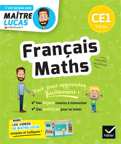 Français, maths CE1, 7-8 ans : tout pour apprendre facilement ! : conforme au programme