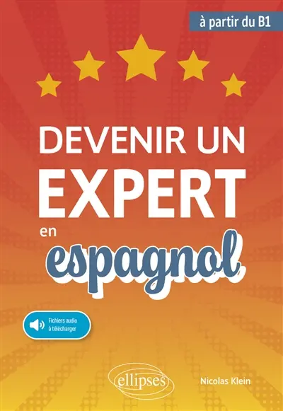 Devenir un expert en espagnol Devenir un expert en espagnol