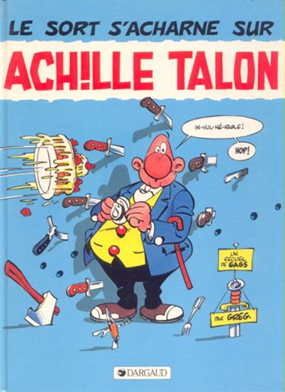 Achille Talon. 22, Le sort s'acharne sur Achille Talon