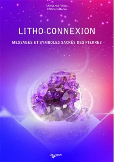 Litho-connexion : messages et symboles sacrés des pierres