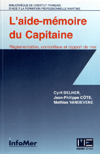 L'aide-mémoire du capitaine : réglementation, contentieux et rapport de mer