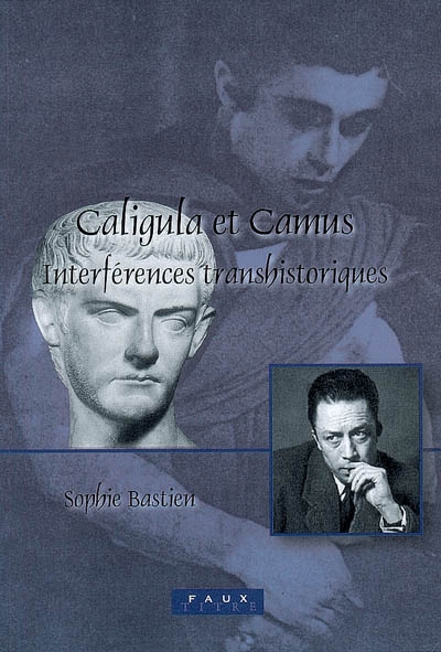Caligula et Camus : interférences transhistoriques