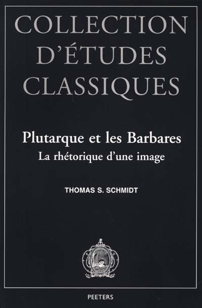 Plutarque et les Barbares : la rhétorique d'une image