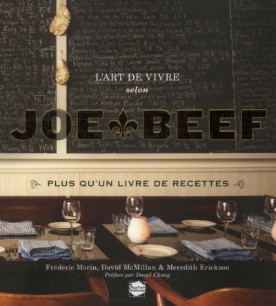 L'art de vivre selon Joe Beef : plus qu'un livre de recettes