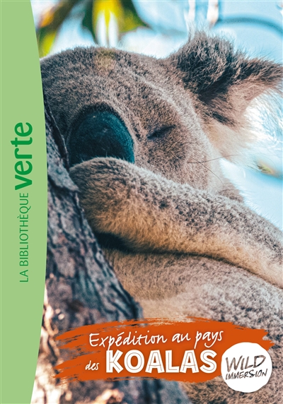 Wild immersion. Vol. 12. Expédition au pays des koalas