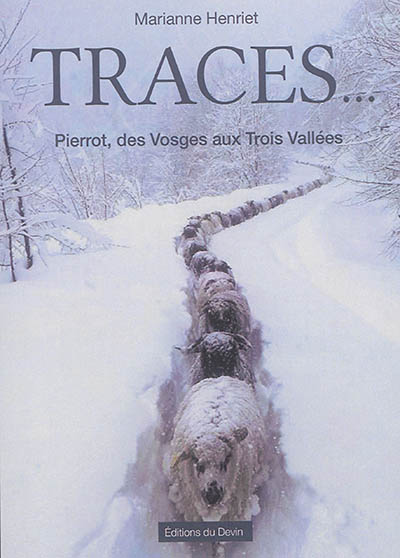Traces... : Pierrot, des Vosges aux Trois Vallées