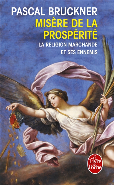 Misère de la prospérité : la religion marchande et ses ennemis