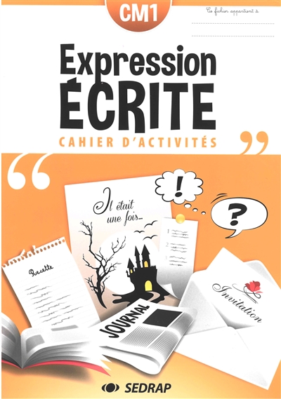 Expression écrite CM1 : cahier d'activités