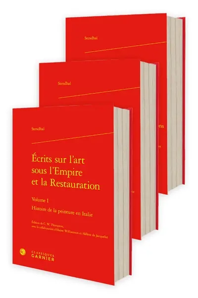 Histoire de la peinture en Italie. Vol. 1. Ecrits sur l'art sous l'Empire et la Restauration Histoire de la peinture en Italie. Vol. 1. Ecrits sur l'art sous l'Empire et la Restauration
