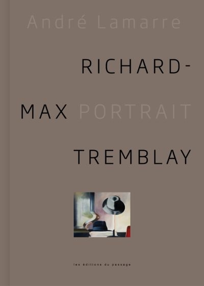 Richard-Max Tremblay, portrait