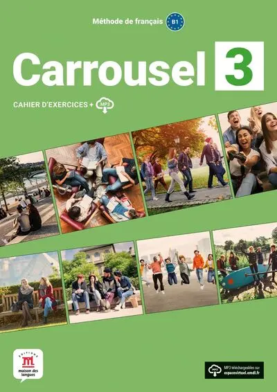 Carrousel 3 : méthode de français B1 : cahier d'exercices + MP3