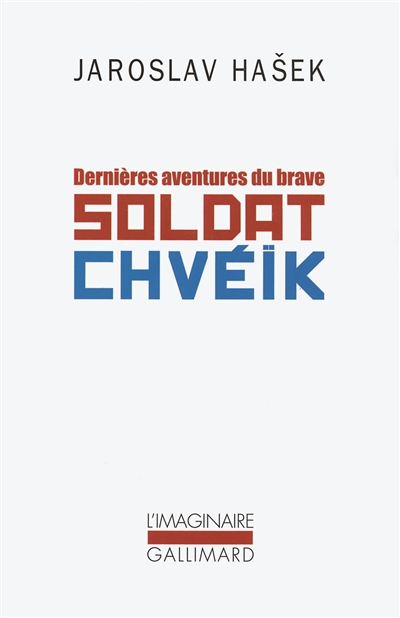 Dernières aventures du brave soldat Chvéïk